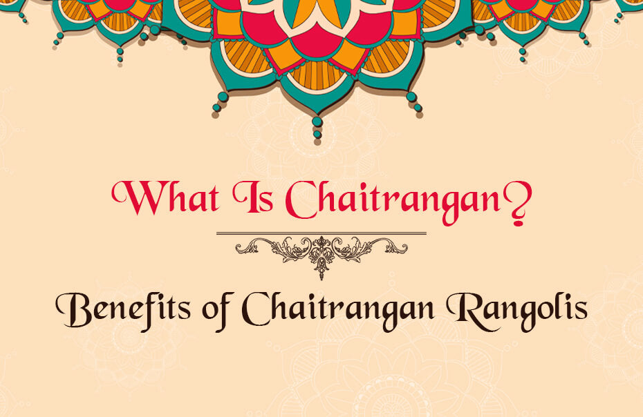 What Is Chaitrangan? Benefits of Chaitrangan Rangolis